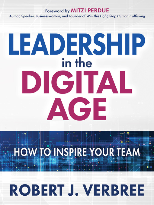 Title details for Leadership in the Digital Age by Robert J. Verbree - Available